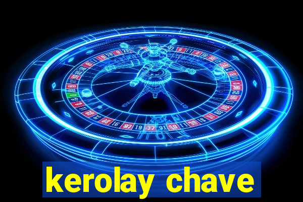 kerolay chave
